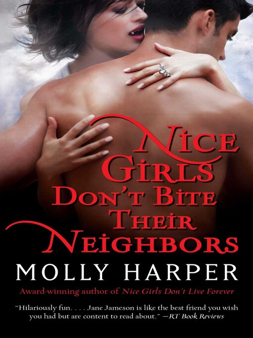 Title details for Nice Girls Don't Bite Their Neighbors by Molly Harper - Wait list